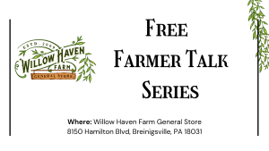 Farmer Reuben talks on wholesome organic food every week at the Willow Haven Farm General store so that our community in the Lehigh Valley can get healthy and stay healthy